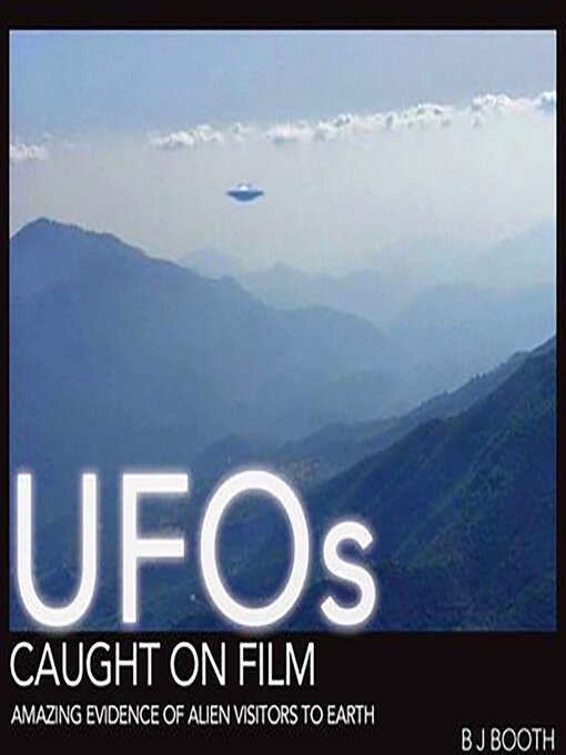 Title details for UFOs Caught on Film by B J Booth - Available